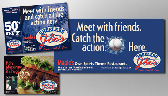 shoeless Joes - bill boards, print